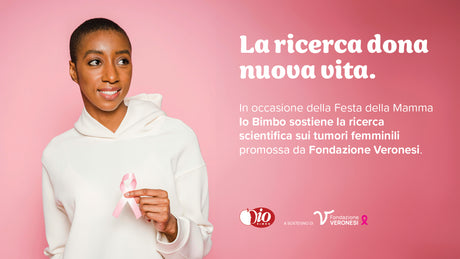 Io Bimbo al fianco di Fondazione Umberto Veronesi ETS per la salute delle donne